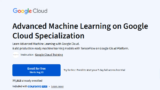 Advanced Machine Learning on Google Cloud Specialization